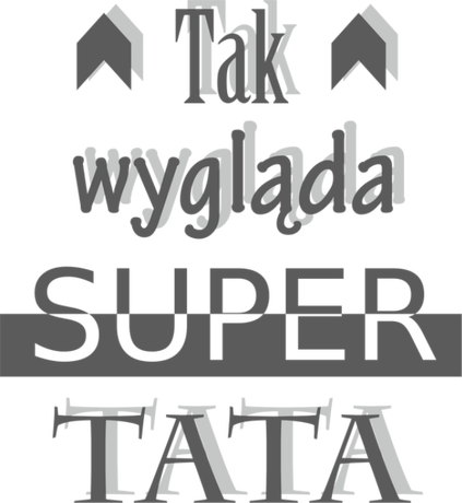 Nadruk tak wygląda super tata - Przód